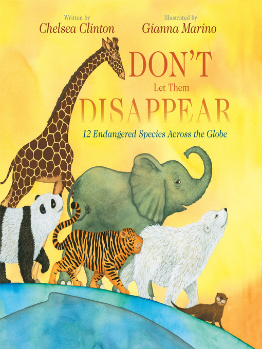 Title details for Don't Let Them Disappear by Chelsea Clinton - Available